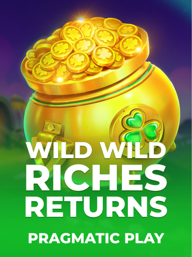 Wild Wild Riches Returns